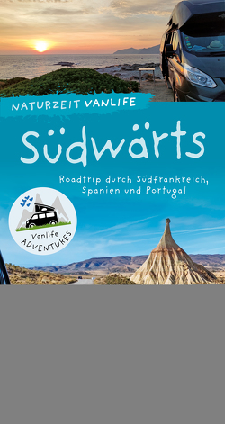 Naturzeit Vanlife: Südwärts von Bergmann,  Andrea, Holtkamp,  Stefanie