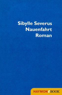 Nauenfahrt von Severus,  Sibylle