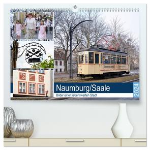 Naumburg/Saale – Bilder einer liebenswerten Stadt (hochwertiger Premium Wandkalender 2024 DIN A2 quer), Kunstdruck in Hochglanz von Gerstner,  Wolfgang