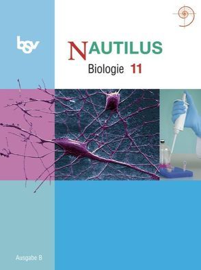 Nautilus – Bisherige Ausgabe B für Gymnasien in Bayern – 11. Jahrgangsstufe von Beck,  Ludmilla, Bochter,  Reinhard, Böggemeyer,  Dorothee, Brink,  Bianca, Eckerskorn,  Elisabeth, Gretler,  Carmen, Hennings,  Helge, Hesse,  Manfred, Hoffmann,  Gregor, Hofmann,  Herbert, Huck,  Norbert, Hupfer,  Klaus, Kisser-Priesack,  Gabriele, Köhler,  Gerd, Lange,  Michaela, Retzlaff-Fürst,  Carolin, Rudolph,  Beate, Schauer,  Helmut, Schnebel-Mohr,  Eva-Maria, Sinclair,  Sandra, Stratil,  Franz, Thieß,  Stephanie, Thomas,  Eugen, Weber,  Felix