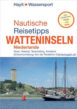 Nautische Reisetipps Watteninseln Niederlande von Hayit,  Ertay