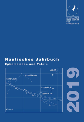 Nautisches Jahrbuch. Ephemeriden und Tafeln zur Bestimmung der Zeit,… / Nautisches Jahrbuch. Ephemeriden und Tafeln von Bundesamt für Seeschifffahrt und Hydrographie