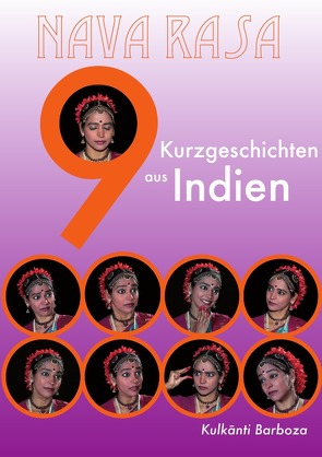 Nava Rasa – Neun Kurzgeschichten aus Indien von Barboza,  Kulkanti