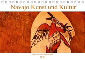 Navajo Kunst und Kultur (Tischkalender 2018 DIN A5 quer) von Meerstedt,  Marina