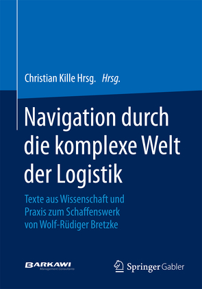 Navigation durch die komplexe Welt der Logistik von Kille,  Christian