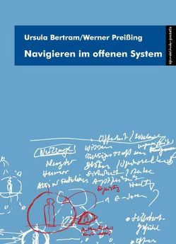 Navigieren im offenen System von Bertram,  Ursula, Preissing,  Werner