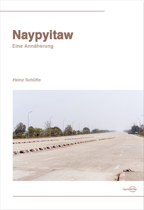 Naypyitaw von Schütte,  Heinz