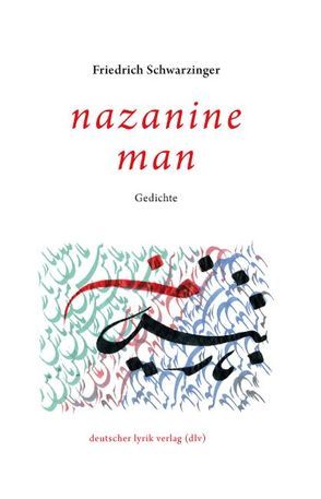 nazanine man von Schwarzinger,  Friedrich