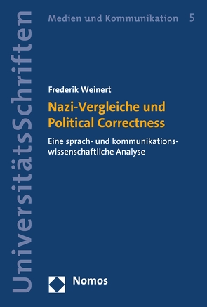 Nazi-Vergleiche und Political Correctness von Weinert,  Frederik