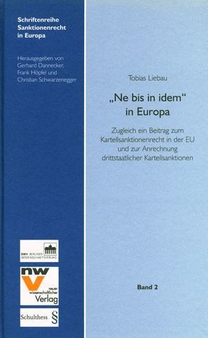 „Ne bis in idem“ in Europa von Liebau,  Tobias