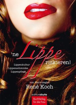 ’ne Lippe riskieren von Koch,  René