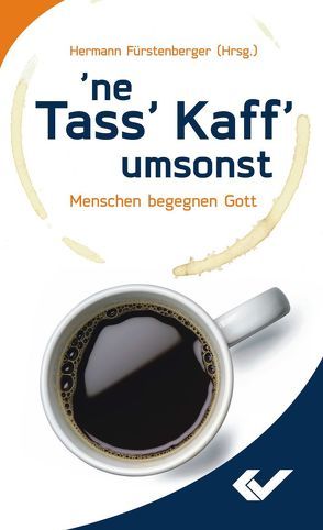 ’ne Tass‘ Kaff‘ umsonst von Fürstenberger,  Hermann