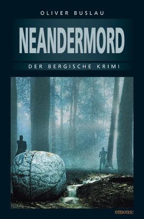 Neandermord von Buslau,  Oliver