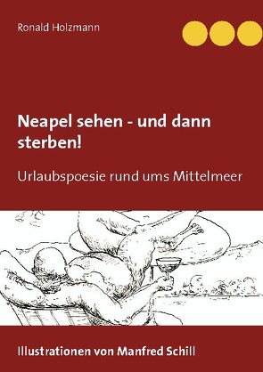 Neapel sehen – und dann sterben! von Holzmann,  Ronald