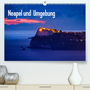 Neapel und Umgebung (Premium, hochwertiger DIN A2 Wandkalender 2022, Kunstdruck in Hochglanz) von Tortora,  Alessandro