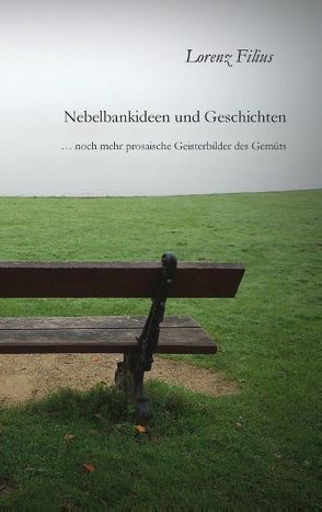 Nebelbankideen und Geschichten von Filius,  Lorenz