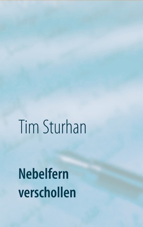 Nebelfern verschollen von Sturhan,  Tim