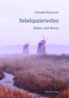 Nebelspazierwelten von Koenig,  Daniela, Netuschil,  Christel