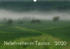 Nebelwelten im Taunus (Wandkalender 2020 DIN A3 quer) von Wolf,  Gerald