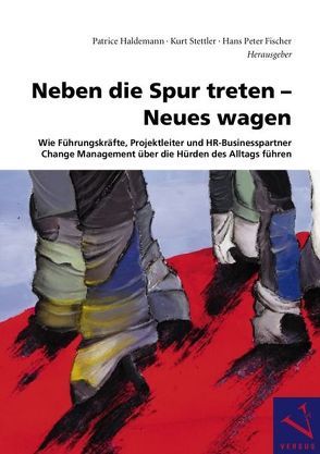 Neben die Spur treten – Neues wagen von Fischer,  Hans-Peter, Haldemann,  Patrice, Stettler,  Kurt