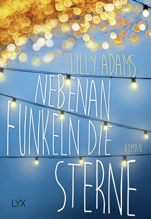 Nebenan funkeln die Sterne von Adams,  Lilly