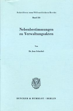 Nebenbestimmungen zu Verwaltungsakten. von Schachel,  Jens