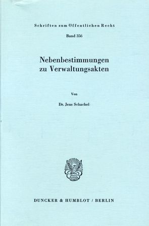 Nebenbestimmungen zu Verwaltungsakten. von Schachel,  Jens