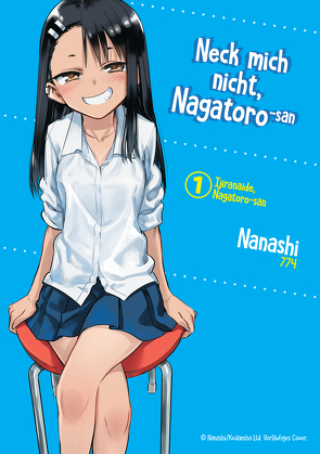 Neck mich nicht, Nagatoro-san – Band 01 von Miyamoto,  Riko, Rohleder,  Jano