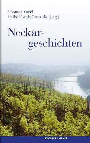 Neckargeschichten von Frank-Ostarhild,  Heike, Vogel,  Thomas