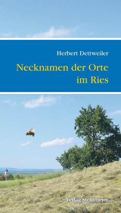 Necknamen der Orte im Ries von Dettweiler,  Herbert