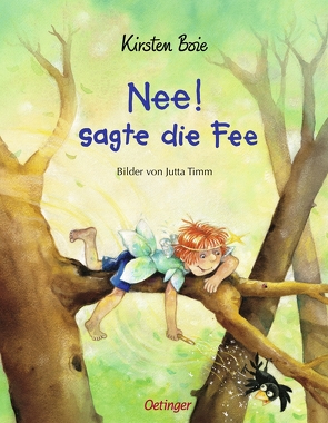 Nee! sagte die Fee von Boie,  Kirsten, Timm,  Jutta