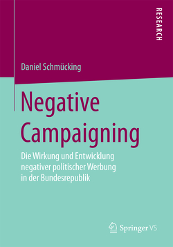 Negative Campaigning von Schmücking,  Daniel