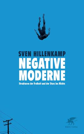 Negative Moderne von Hillenkamp,  Sven