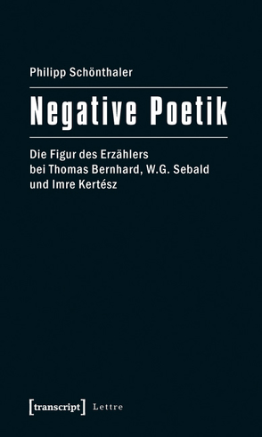 Negative Poetik von Schönthaler,  Philipp