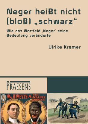 Neger heißt nicht (bloß) „schwarz“ von Krämer,  Ulrike