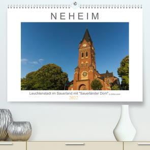 Neheim Leuchtenstadt mit „Sauerländer Dom“ (Premium, hochwertiger DIN A2 Wandkalender 2022, Kunstdruck in Hochglanz) von Lieder,  Britta