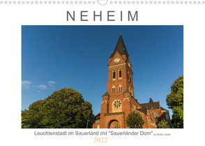 Neheim Leuchtenstadt mit „Sauerländer Dom“ (Wandkalender 2022 DIN A3 quer) von Lieder,  Britta