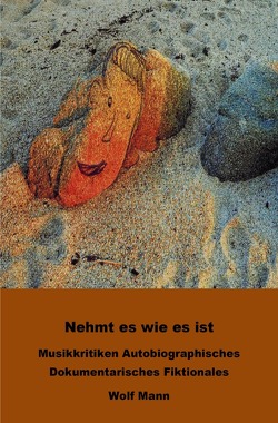 Nehmt es wie es ist von Mann,  Wolf