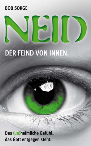 Neid – Der Feid von Innen von Sorge,  Bob