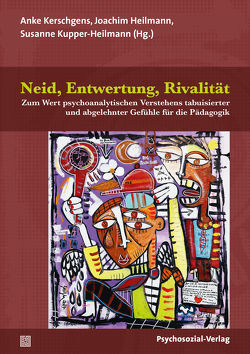 Neid, Entwertung, Rivalität von Gerspach,  Manfred, Heck,  Svenja, Heilmann,  Joachim, Kerschgens,  Anke, Kleemann,  Christoph, Kreuzer,  Tillmann F., Kritzer,  Karolin, Künstler,  Sylvia, Kupper-Heilmann,  Susanne, Kustor-Hüttl,  Beatrice, Neuhaus,  Bernadette, Rauh,  Bernhard, Wirth,  Hans-Jürgen, Wittenberger,  Annegret