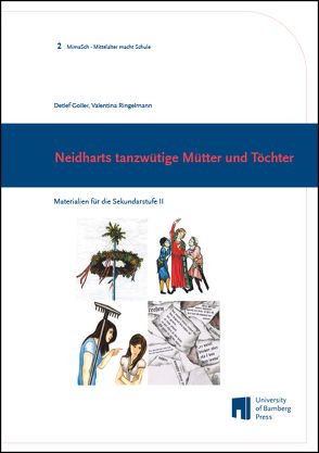 Neidharts tanzwütige Mütter und Töchter von Goller,  Detlef, Ringelmann,  Valentina