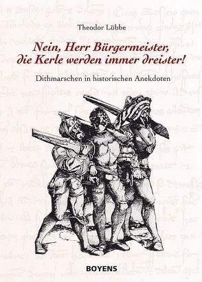 Nein, Herr Bürgermeister, die Kerle werden immer dreister von Lübbe,  Theodor