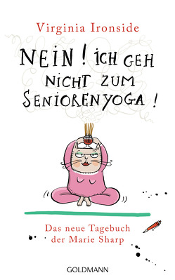 Nein! Ich geh nicht zum Seniorenyoga! von Ironside,  Virginia, Schmidt,  Sibylle