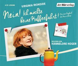 Nein! Ich möchte keine Kaffeefahrt! von Hoger,  Hannelore, Ironside,  Virginia, Schmidt,  Sibylle