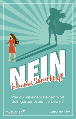 Nein ist meine Superkraft von Lies,  Annette