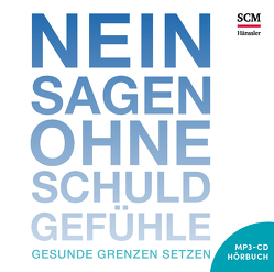 Nein sagen ohne Schuldgefühle – Hörbuch von Cloud,  Henry, Falk,  Martin, Townsend,  John