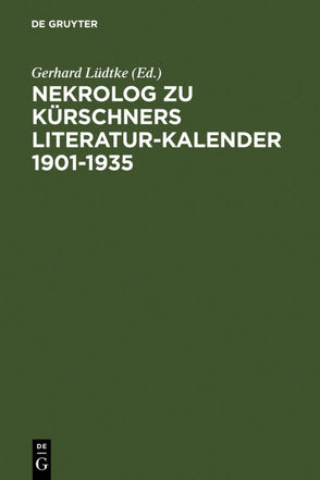 Nekrolog zu Kürschners Literatur-Kalender 1901-1935 von Lüdtke,  Gerhard