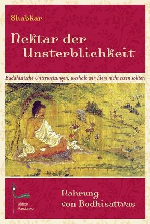 Nektar der Unsterblichkeit von Shabkar,  Tsogdruk Rangdrol