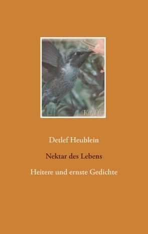 Nektar des Lebens von Heublein,  Detlef