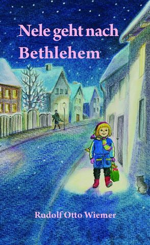 Nele geht nach Bethlehem von Wiemer,  Rudolf Otto